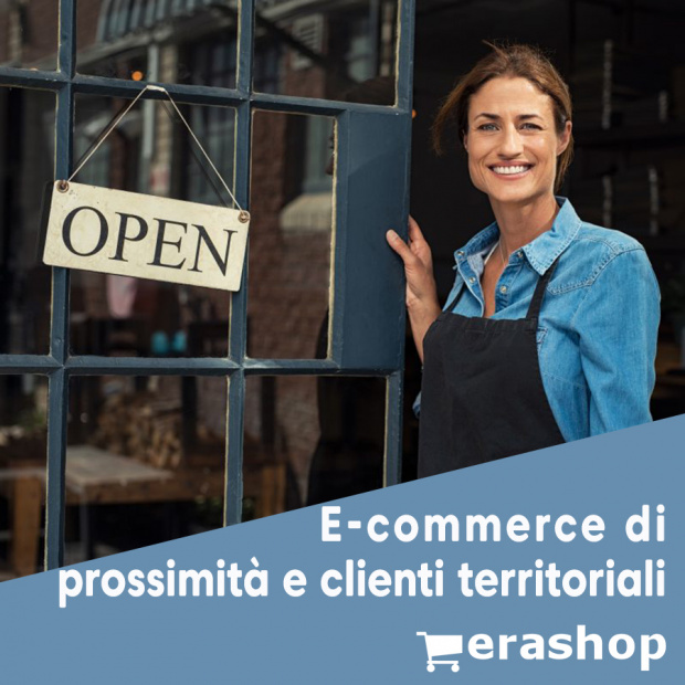 Erashop ecommerce di prossimità per consolidare i clienti territoriali