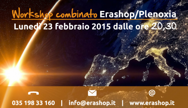 WorkShop combinato EraShop/Plenoxia - Lunedì 23 febbraio dalle 20,15