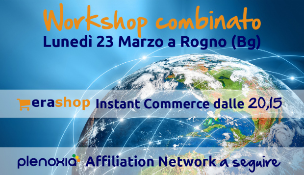 WorkShop combinato EraShop/Plenoxia - Lunedì 23 marzo dalle 20,15 a Rogno (Bg)