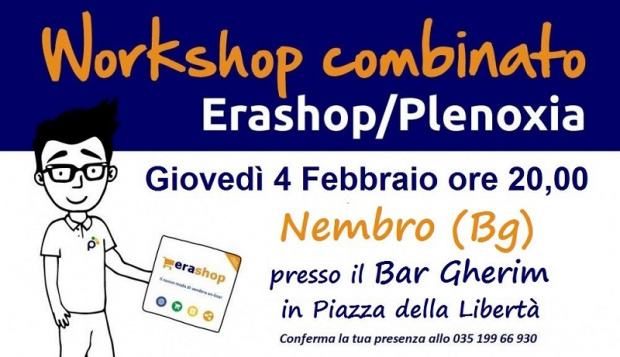 Workshop combinato Erashop/Plenoxia - Giovedì 4 Febbraio a Nembro (Bg)